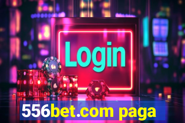 556bet.com paga